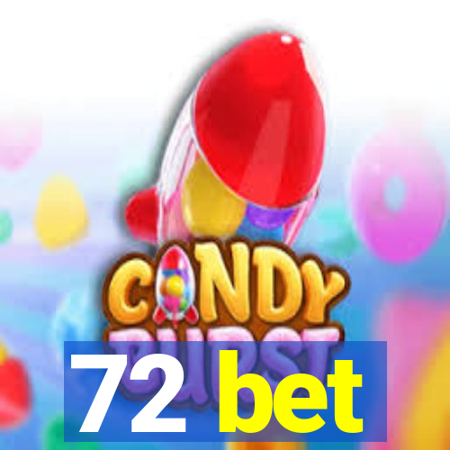 72 bet